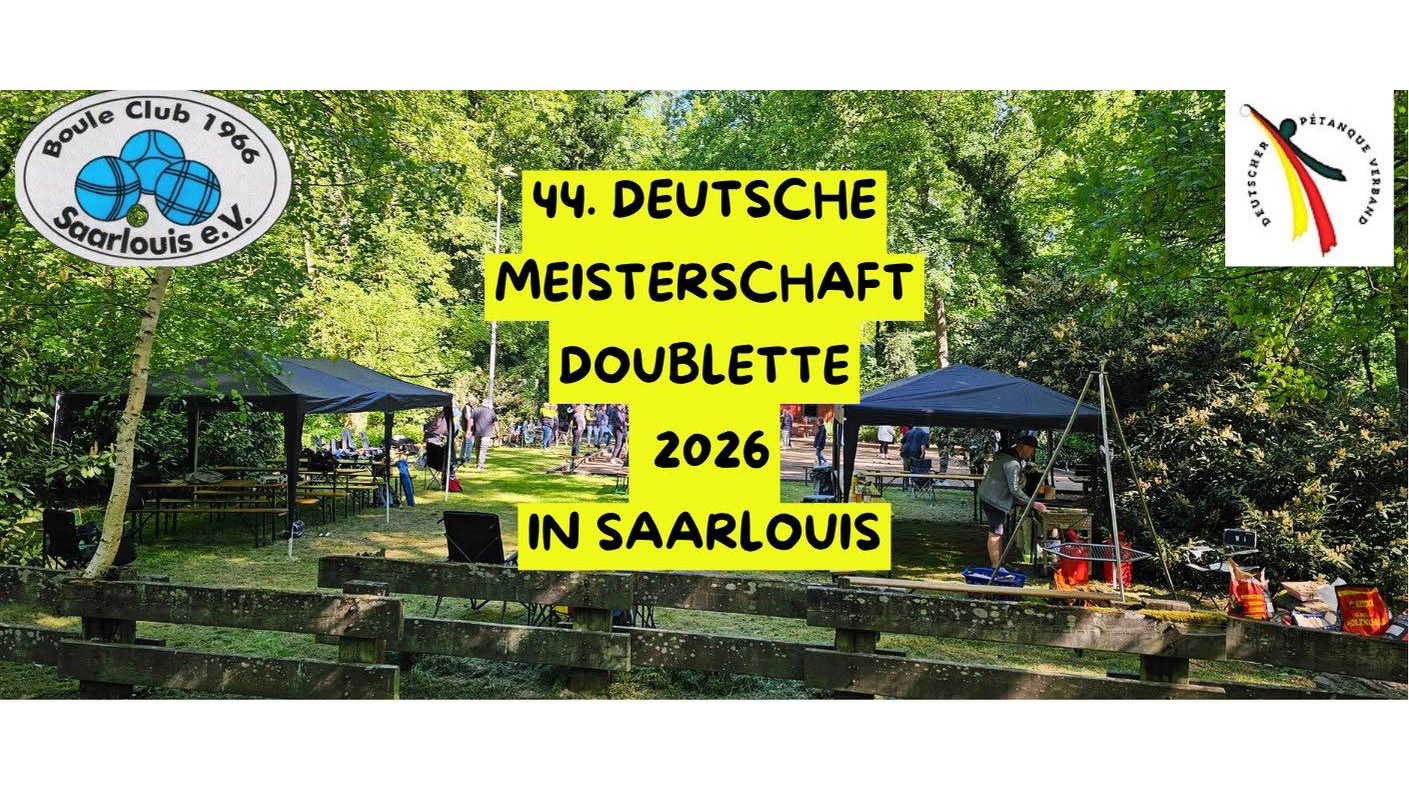 Vorschau – 44. Deutsche Meisterschaft Pétanque Doublette 2026 in Saarlouis